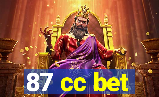 87 cc bet